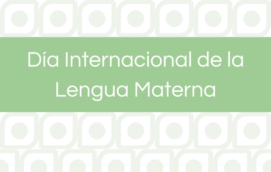 IMG Día Internacional de la Lengua Materna